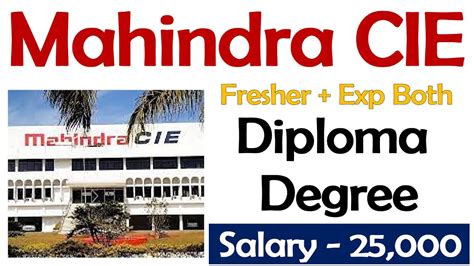 Mahindra Cie Automotive Ltd Recruitment Diploma Jobs Mechanical Jobs