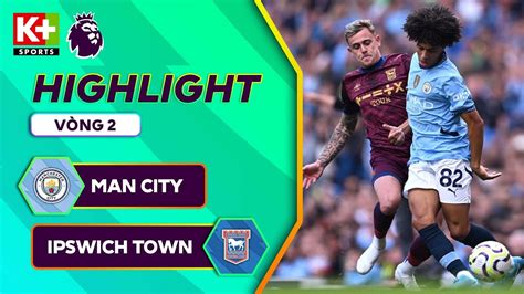 Man City Ipswich Town Haaland L P Hattrick Nh Vua B P T N Binh