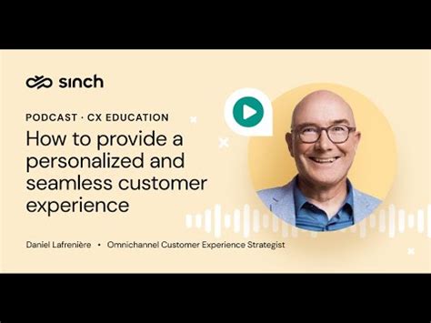 How To Provide A Personalized And Seamless Customer Experience With