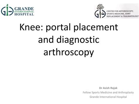 Knee Portal Placement And Diagnostic Arthroscopy Ppt