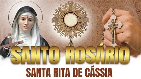 Santo Ros Rio Completo Em Honra Santa Rita De C Ssia Ao Vivo