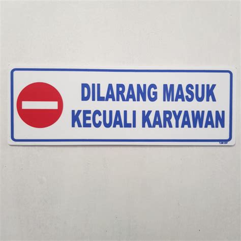 Jual Papan Nama Akrilik Sign Dilarang Masuk Kecuali Karyawan Kota