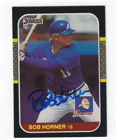 Autographed Bob Horner Donruss Card Main Line Autographs