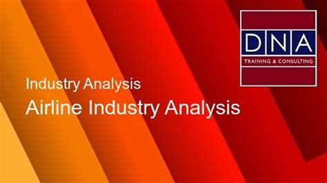 Airline Industry Analysis - DNA Training & Consulting