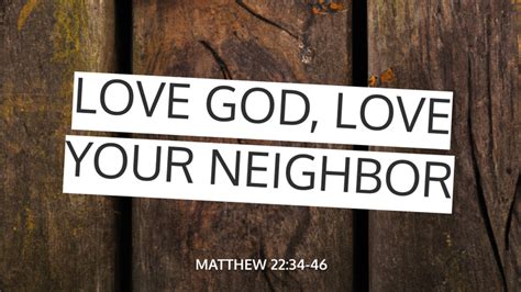 Love God Love Your Neighbor Sermon By Youth Sermons Matthew