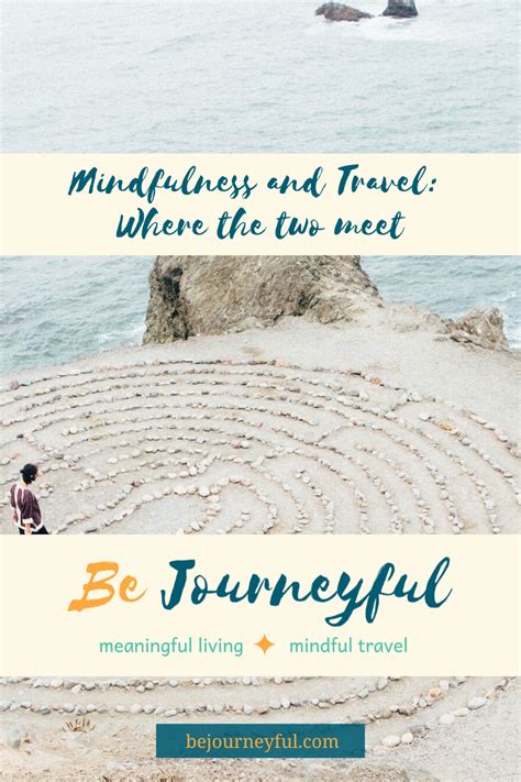 Mindfulness And Travel Mindfulness Travel Conscious Awareness