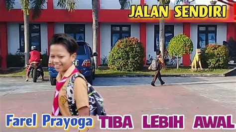 JALAN SENDIRIFAREL PRAYOGA TIBA DI SEKOLAH BERSAMA KAK FANUS NAIK MOGE