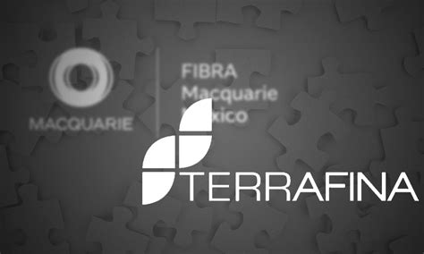 Fibra Macquarie Tambi N Va Por Terrafina Ste Es Su Plan