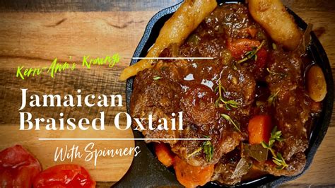 Jamaican Oxtailbraised Oxtail With Spinners Youtube