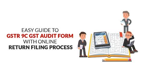 Easy Guide To Gstr 9c Gst Audit Form Online Return Filing Process