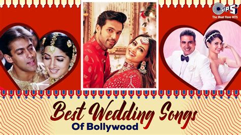 Best Wedding Songs Of Bollywood Hindi Wedding Songs Collection