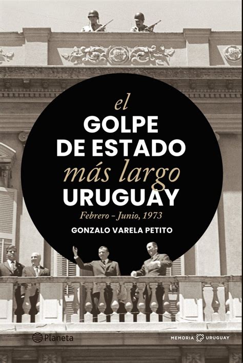 El Golpe De Estado M S Largo Grupo Libros