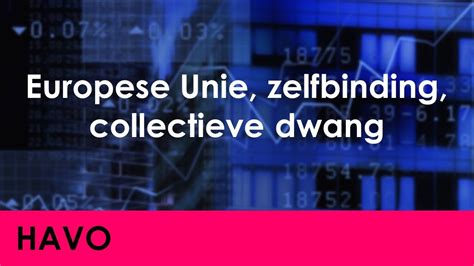 Europese Unie Zelfbinding Collectieve Dwang Economie Voor Havo