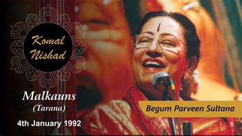 Tarana In Raag Malkauns Begum Parveen Sultana Hindustani Classical