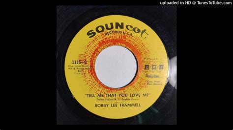 Bobby Lee Tramell Tell Me That You Love Me Love Isnt Love Till You Give It Away Souncot