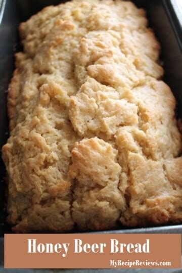 Honey Beer Bread My Recipe Reviews