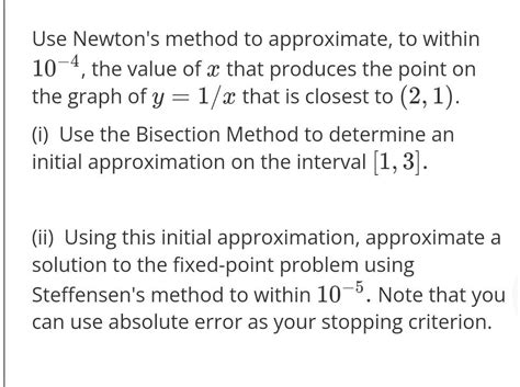 Solved Use Newton S Method To Approximate To Within Chegg