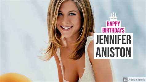 Happy Birthday Jennifer Aniston Jennifer Aniston 2019 Birthday Youtube