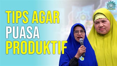 Mamah Dedeh Bagi Tips Agar Puasa Tetap Produktif Siraman Qolbu