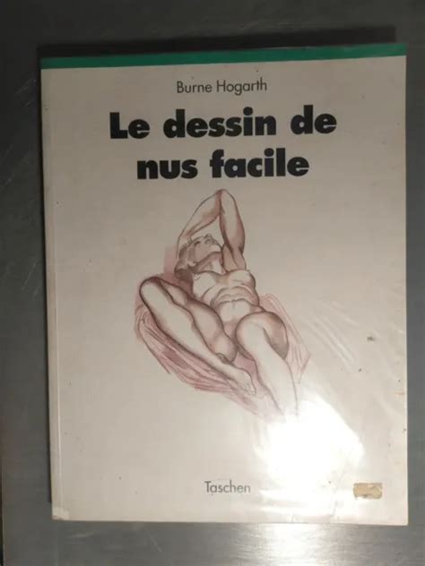 LE DESSIN DE NUS FACILE BURNE HOGARTH TASCHEN 1993 Nude Draws EUR 36 00