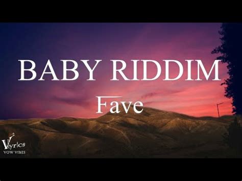 Fave Baby Riddim Lyrics Vow Vibes Release YouTube