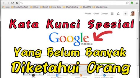 TENTANG GOOGLE KEBONGKAR RAHASIA KATA KUNCI SPESIAL DI GOOGLE YANG