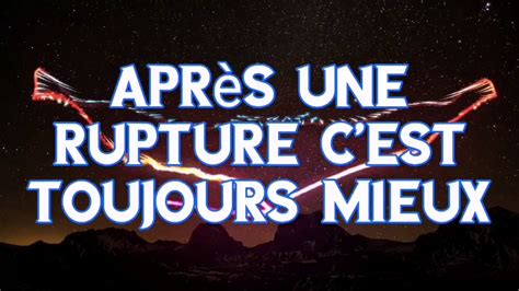 Tirage amour sentimental après une rupture c est toujours mieux