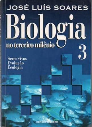 Biologia No Terceiro Milenio Seres Vivos Evolu O E Ecologia Volume