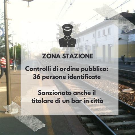 Sicurezza Controlli Di Ordine Pubblico In Stazione E Nei Punti