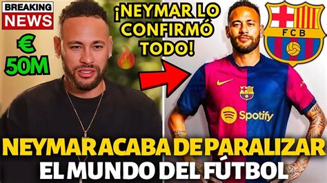 Urgente Neymar Acaba De Paralizar El Mundo Del F Tbol Sorprendi A