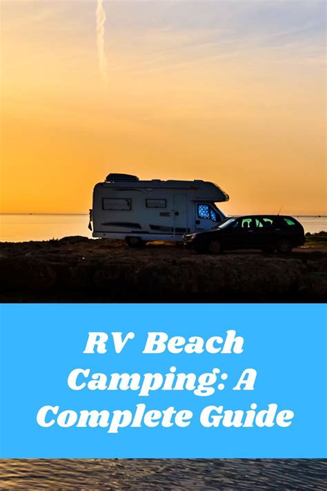 12 Best Rv Beach Campgrounds Park Right On The Sand Artofit