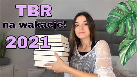 Wakacyjny TBR czyli co planuje czytać w lipcu i sierpniu YouTube