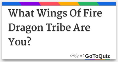 What Wings Of Fire Dragon Tribe Are You?