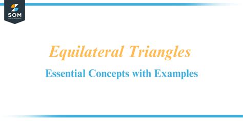 Equilateral Triangles Essential Concepts With Examples