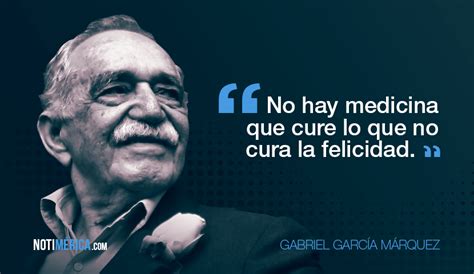 Las 15 Frases Imprescindibles De Gabriel García Márquez