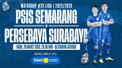 Tiket Bri Liga Psis Semarang Vs Persebaya Surabaya Harga