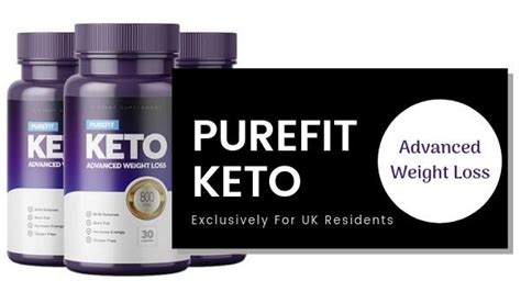 Purefit Keto Uk July 2019 Review Effective Pills Or Scam