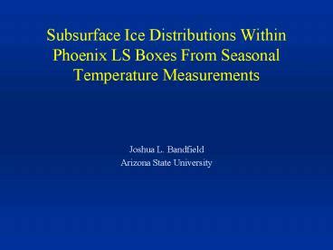 Ppt Subsurface Ice Distributions Within Phoenix Ls Boxes From