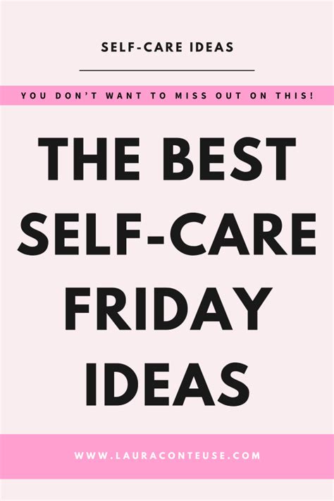 25 Amazing Self Care Friday Ideas To Prepare For The Weekend