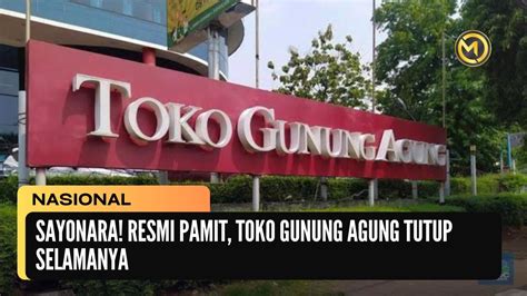 Sayonara Toko Buku Gunung Agung Tutup Permanen Madiun Official Youtube