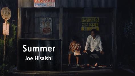 Summer 히사이시 조 Joe Hisaishi 기쿠지로의 여름 1999 Summer Of Kikujiro 1999 Youtube