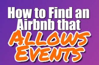 How To Find An Airbnb That Allows Parties Follow These Steps