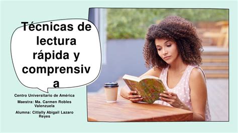 Técnicas De Lectura Rápida Y Comprensiva Citlally Lazaro Udocz