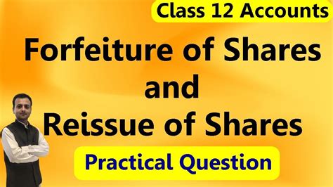 Forfeiture Of Shares And Reissue Of Shares Class 12 Accounts