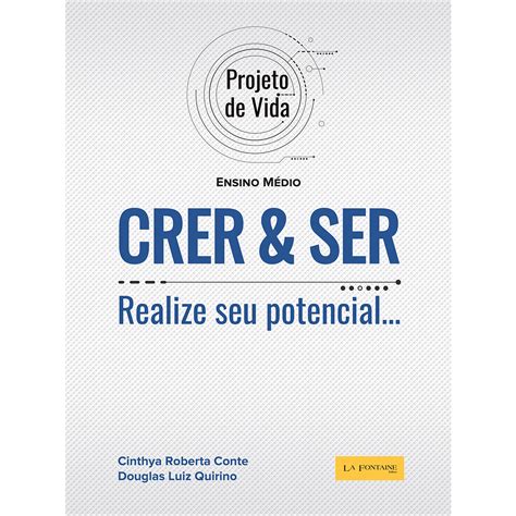 Projeto De Vida Crer Ser Realize O Seu Potencial Aluno Projeto