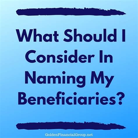 What Should I Consider In Naming My Beneficiaries Ifttt2ih8fh7 Retirementplanning