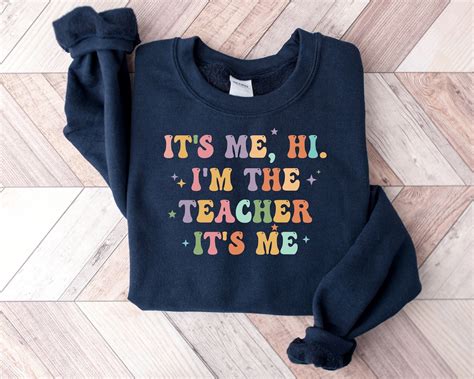 Its Me Hi Im The Teacher Its Me Teacher Teacher Shirt Kindergarten