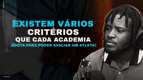 Existem V Rios Criterios Que Cada Academia Adota Para Poder Avaliar Um