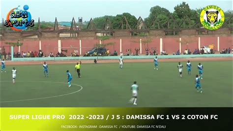 Super Ligue Pro 2022 2023 J 5 Damissa Fc 1 Vs 2 Coton Fc Youtube