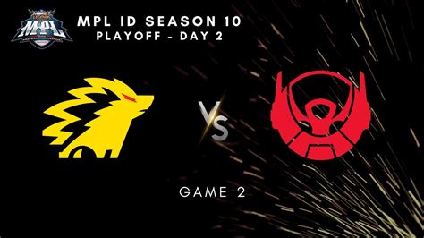 ONIC VS BTR GAME 2 MPL ID SEASON 10 PLAYOFFS HARI KE 2 ONIC VS BTR